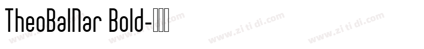 TheoBalNar Bold字体转换